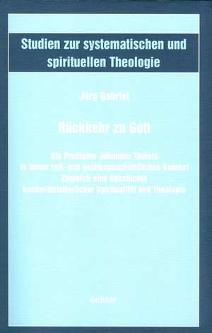 Rückkehr zu Gott de Jörg Gabriel