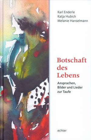 Botschaft des Lebens de Karl Enderle