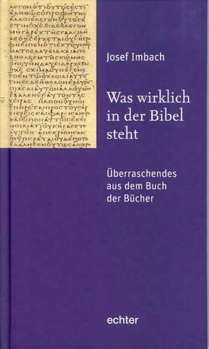 Was wirklich in der Bibel steht de Josef Imbach