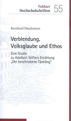 Verblendung, Volksglaube und Ethos de Bernhard Dieckmann