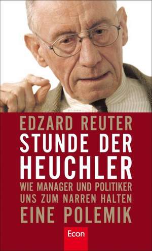 Stunde der Heuchler de Edzard Reuter