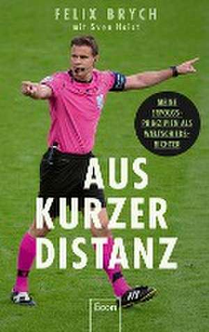 Aus kurzer Distanz de Felix Brych