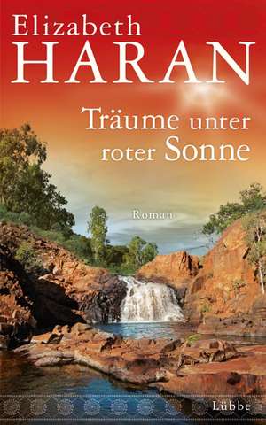 Träume unter roter Sonne de Elizabeth Haran