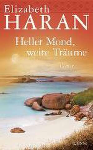 Heller Mond, weite Träume de Elizabeth Haran