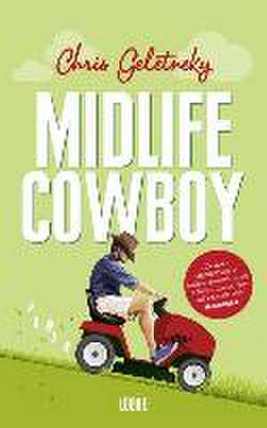 Midlife-Cowboy de Chris Geletneky