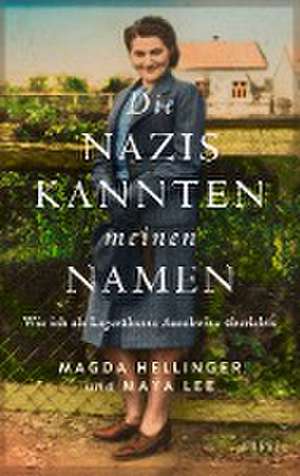 Die Nazis kannten meinen Namen de Magda Hellinger