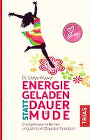 Energiegeladen statt dauermüde de Libby Weaver