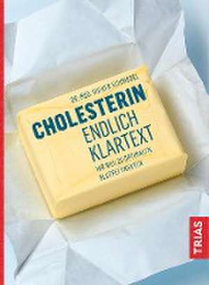 Cholesterin - endlich Klartext de Volker Schmiedel