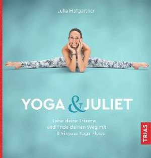 Yoga & Juliet de Julia Hofgartner