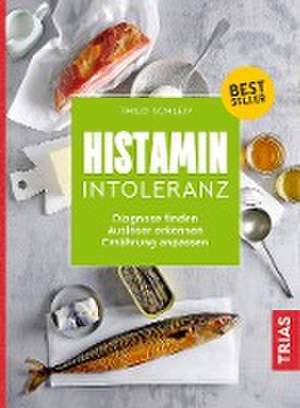 Histamin-Intoleranz de Thilo Schleip