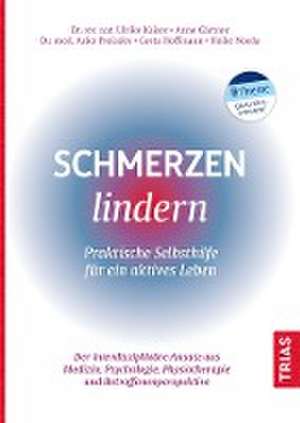 Schmerzen lindern - Praktische Selbsthilfe für ein aktives Leben de Ulrike Kaiser