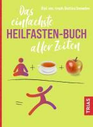 Das einfachste Heilfasten-Buch aller Zeiten de Bettina Snowdon