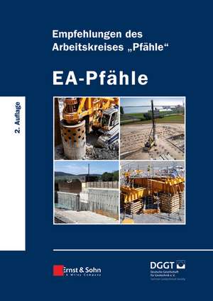 EA–Pfähle 2e – Empfehlungen des Arbeitskreises "Pfähle" de Deutsche Gesell