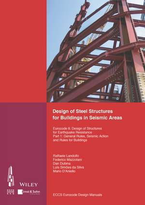 Design of Steel Structures for Buildings in Seismic Areas – Eurocode 8 – Design of Structures for Earthquake Resistance. Part 1 – General de ECCS