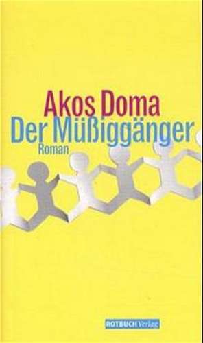 Der Müßiggänger de Akos Doma