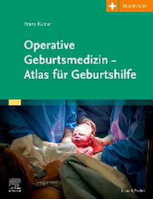 Operative Geburtsmedizin - Atlas für Geburtshilfe de Franz Kainer