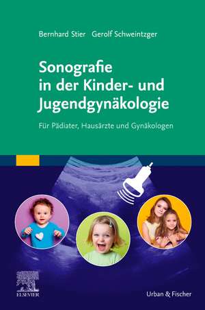 Sonografie in der Kinder- und Jugendgynäkologie de Bernhard Stier