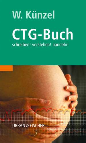 Das CTG-Buch de Wolfgang Künzel