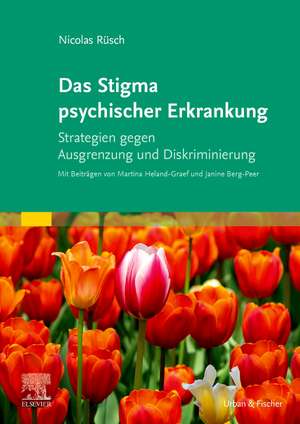 Das Stigma psychischer Erkrankung de Nicolas Rüsch