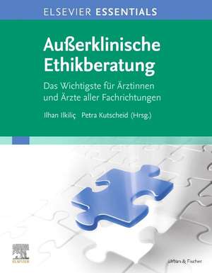 ELSEVIER ESSENTIALS Außerklinische Ethikberatung de Ilhan Ilkilic