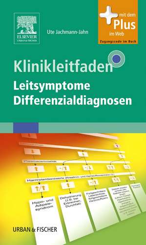 Klinikleitfaden Leitsymptome. Differenzialdiagnosen de Ute Jachmann-Jahn