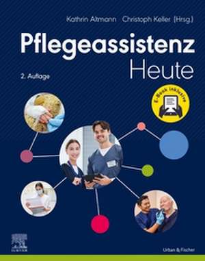 Pflegeassistenz Heute + E-Book de Kathrin Altmann