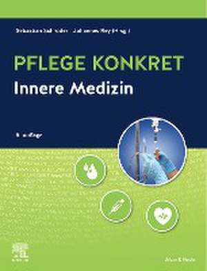 Pflege konkret Innere Medizin de Johannes Rey