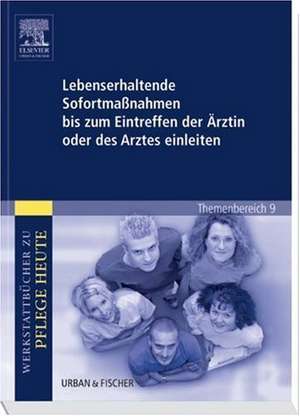 Lebenserhaltende Sofortmaßnahmen bis zum Eintreffen der Ärztin oder des Arztes einleiten de Marion Lüke