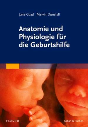 Anatomie und Physiologie für die Geburtshilfe de Jane Coad