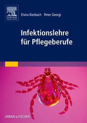 Infektionslehre für Pflegeberufe de Elvira Bierbach