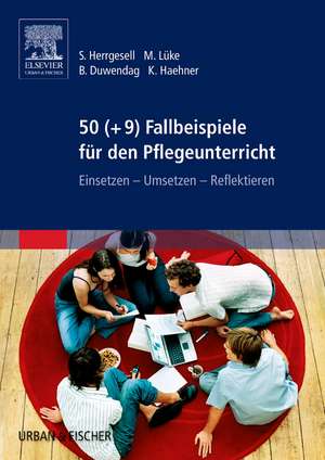 50 (+9) Fallbeispiele für den Pflegeunterricht de Sandra Herrgesell