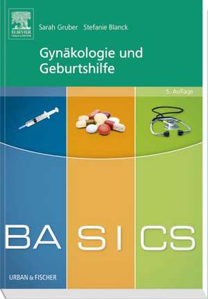 BASICS Gynäkologie und Geburtshilfe de Sarah Gruber