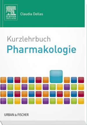 mediscript Kurzlehrbuch Pharmakologie de Claudia Dellas