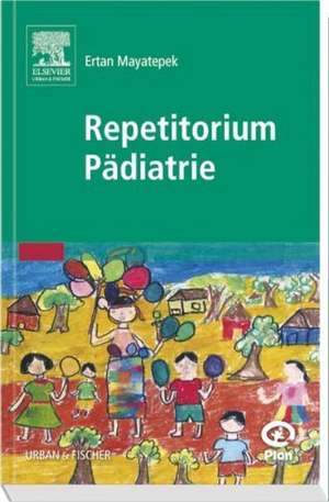 Repetitorium Pädiatrie de Ertan Mayatepek