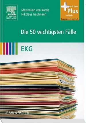 Die 50 wichtigsten Fälle EKG de Nick Trautmann