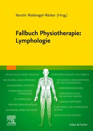 Fallbuch Physiotherapie: Lymphologie de Kerstin Waldvogel-Röcker