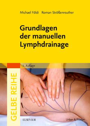 Grundlagen der manuellen Lymphdrainage de Michael Földi