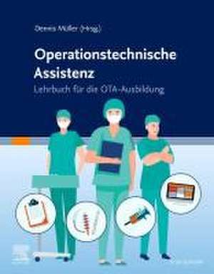 Lehrbuch Operationstechnische Assistenz de Dennis Müller