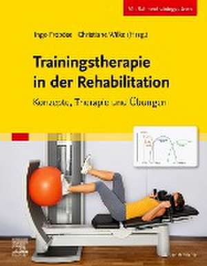 Trainingstherapie in der Rehabilitation de Ingo Froböse