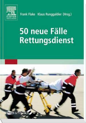 50 neue Fälle Rettungsdienst de Frank Flake