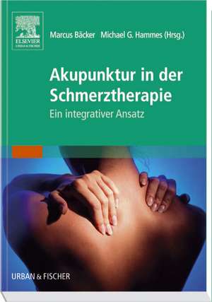 Akupunktur in der Schmerztherapie de Marcus Bäcker