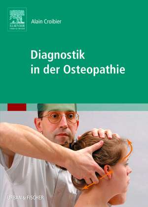 Diagnostik in der Osteopathie de Alain Croibier