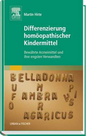 Differenzierung homöopathischer Kindermittel de Martin Hirte