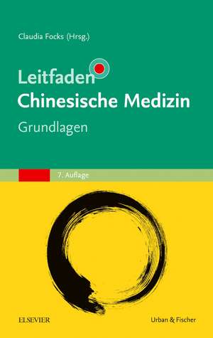 Leitfaden Chinesische Medizin - Grundlagen de Claudia Focks