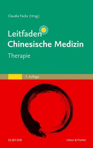 Leitfaden Chinesische Medizin - Therapie de Claudia Focks