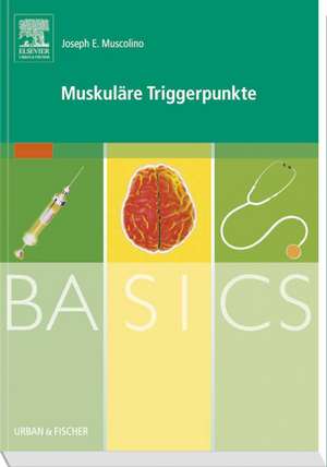 Basics Muskuläre Triggerpunkte de Joseph E. Muscolino