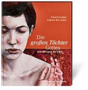 Die großen Töchter Gottes de Susanne Breit-Keßler