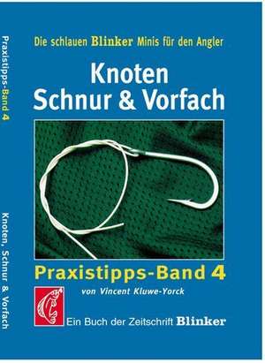 Knoten, Schnur und Vorfach de Vincent Kluwe-Yorck