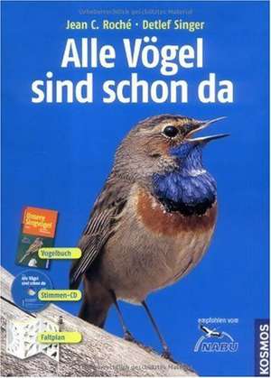 Alle Vögel sind schon da de Jean C. Roche