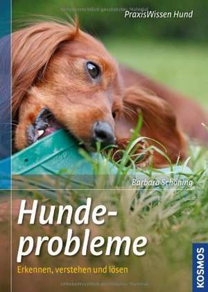 Hundeprobleme erkennen und lösen de Barbara Schöning